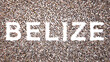 Concept or conceptual large community of people forming the word BELIZE. 3d illustration metaphor for culture, history and education, politics, economy and business, travel and adventure