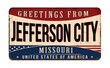 Greetings from Jefferson City vintage rusty metal sign