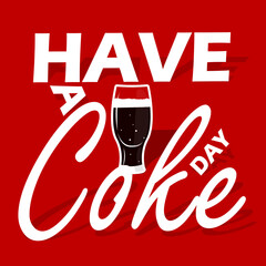 Wall Mural - National Have a Coke Day event banner. Glass of soda with bold text on red background to celebrate on May 8th