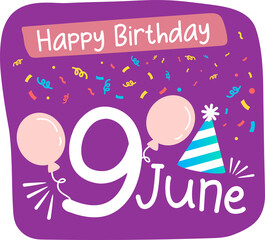 Wall Mural - 9 june happy Birthday Sticker with confetti balloons and birthday cap on purple background