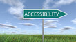 Signpost with Accessibility wording. Green variant, 3D rendering.
