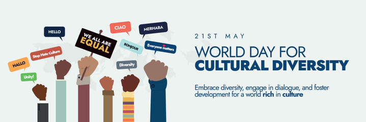 World Day for cultural diversity 21 May 2024. World day for cultural diversity for dialogue and development cover banner, post with hands of different colour tones holding banners to show unity. 