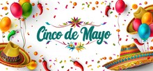 Cinco De Mayo Holiday Banner With Text "Cinco De Mayo", Fiesta Party Decoration, Sombrero And Chilies, Balloons On Transparent Background Vector Illustration