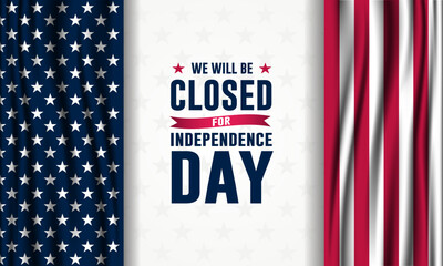 Wall Mural - Independence Day USA 4th of July background design with we will be closed text