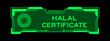 Green color of futuristic hud banner that have word halal certificate on user interface screen on black background