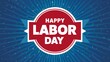 Happy labor Day Banner,  Happy Workers' Day, Joyful Labor Day Celebration