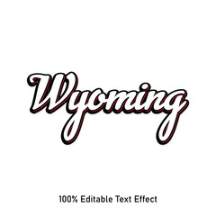 Wall Mural - Wyoming text effect vector. Editable college t-shirt design printable text effect vector