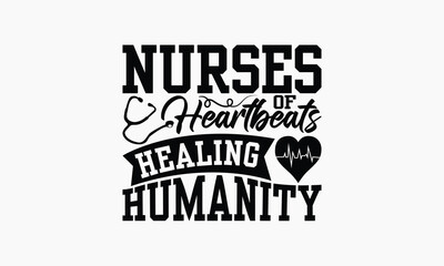 Nurses Of Heartbeats Healing Humanity - Nurse T-shirt Design, Isolated On Fresh Pattern Black, Vector With Typography Text, Web Clip Art T-shirt.