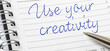  Use your creativity written on a calendar page