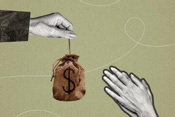 Wall Mural - Creative collage image human hands ask money take hold dollars bag millionaire income earnings wealthy investor drawing background