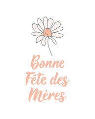 Wall Mural - Mother's Day card. Text in French - Happy Mother's Day. Holidays lettering. Ink illustration. Postcard design.
