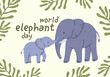 © merrygo.studio - World elephant day, international annual event on August 12. Card design with big and baby elephant. Animal wildlife. Flat cartoon style vector illustration
