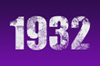 flat white grunge number of 1932 on purple background.	