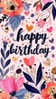 A happy birthday card with flowers and butterflies