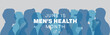 Men's Health Month banner design. It features a silhouette of group of men. Vector illustration