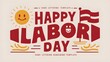 © Lale - USA Labor Day Celebration Banner with Flag and Lettering
