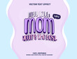 Editable text effect - Best Mom 3d Cartoon Cute template style premium vector
