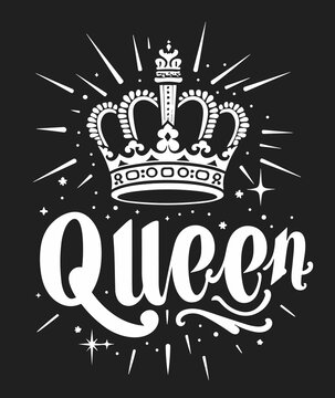Queen. Hand drawn lettering poster with crown. Vintage typography card. Vector illustration.
