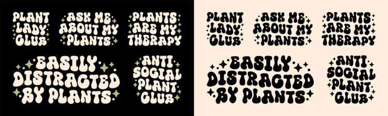 Wall Mural - Plant lovers club funny quotes letterings pack bundle set. Plants are my therapy anti social introvert plantaholic lady mom gifts cute groovy aesthetic text vector for shirt design printable cut file.