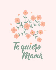 Wall Mural - Mother's Day card. Love you mom - in Spanish. Lettering. Ink illustration. Modern brush calligraphy. Te quiero mama