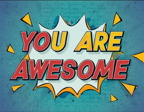 you are awesome, letter, lettering, abc, text, awesome, awe, birthday, clip art, comic, feedback, graffiti, grunge, human, idea, language, minimal, opportunity, satisfaction, thank, funny, hipster, 