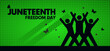  Juneteenth. Freedom day. = 
banner, vector illustration, background