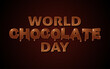 Celebration of World Chocolate Day with this image, crafted from melted chocolate font type atop a dark background. Perfect for social media posts, blog headers, and promotional material