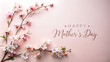 Cherry flowers background for a beautiful Mothers Day tribute