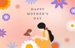mother’s day background with flower.Editable vector illustration for horizontal design