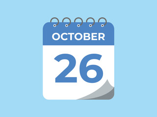 Wall Mural - October  26 calendar reminder. 26 October  daily calendar icon template. Calendar 26 October  icon Design template. Vector illustration
