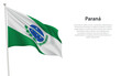Isolated waving flag of Parana is a state Brazil