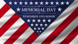 Memorial day Remember and Honor background on the national flag USA. National holiday of the USA. Vector illustration.