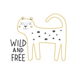 Fototapeta  - wild and free. cartoon leopard, hand drawing lettering. flat style, colorful vector for kids. baby design for cards, poster decoration, print