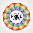 June is pride month - Text in Rainbow pride flag with waving rolling to circle frame shape vector design