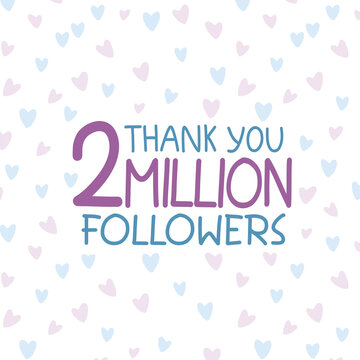 Thank you 2 million followers celebration banner design with pastel color hearts background 