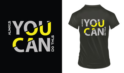 Wall Mural - you can do this t shirt design concept