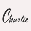 Charlie. English name handwritten inscription. hand drawn lettering. High quality calligraphy card. Vector illustration.
