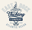 East Dock yachting company sailing team  cute vintage vector print for children kid boy marine wear tee shirt