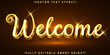 Golden Luxury Shiny Welcome Vector Fully Editable Smart Object Text Effect