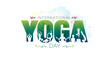 © New concept & ideas - 21 June, yoga day celebration background. Group of people practicing yoga and International Yoga day typography.