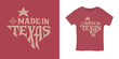 Made in Texas lettering print. Hand drawn t-shirt typography design. Vector vintage illustration.