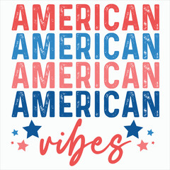 Wall Mural - AMERICAN VIBES  4TH OF JULY T-SHIRT DESIGN,