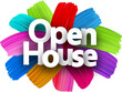 Open house paper word sign with colorful spectrum paint brush strokes over white.