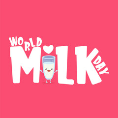 Poster - World milk day poster, banner with funny cartoon cute smiling milk glass character isolated on pink background. Happy milk day concept illustration with Kids kawaii food milk funky character.