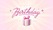 Birthday greeting card. 3d greeting calligraphy and gift box with pink bow. Vector illustration.
