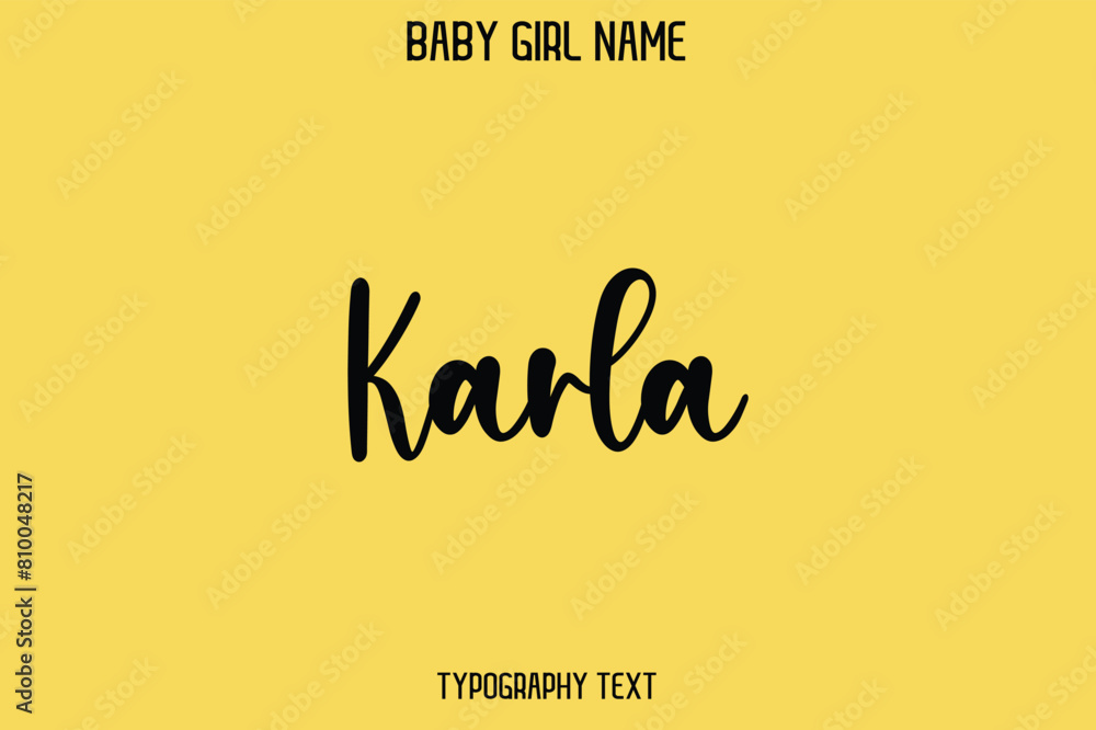 Karla Female Name - Cursive Hand Drawn Lettering Vector Typography Text ...