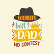 Father's Day t-shirt design, dad typography t-shirt design. Dad Quotes, papa quotes, Father's Day Gift, Best for party greetings cards, t-shirts, mugs, banners, poster Vector illustrations.
