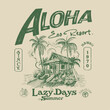 © sumonsharif - Aloha hawaii eco resort vintage t-shirt print design for vector graphic, slogan print the lazy days of summer, summer beach artwork  one color screen print design, surfing beach resort with nature art