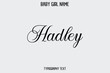 © Pleasant Mode - Hadley. Female Name - in Stylish Lettering Cursive Typography Text