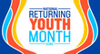 June is National returning youth month background template. Holiday concept. use to background, banner, placard, card, and poster design template with text inscription and standard color. vector